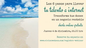 Los 6 pasos para llevar tu talento a internet